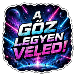 A gőz legyen veled!
