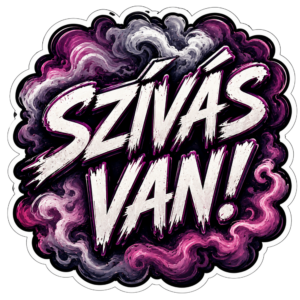 Szívás van!